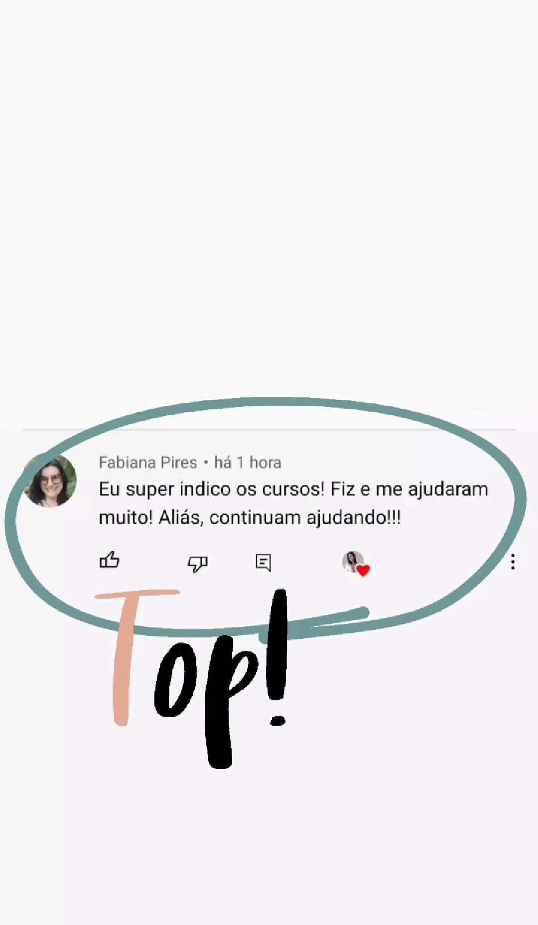 Comentário de Fabiana Pires: “Eu super indico os cursos! Fiz e me ajudaram muito”